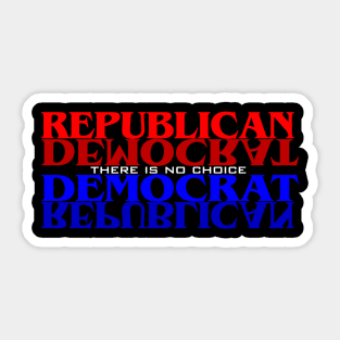Republican Democrat No Choice Sticker